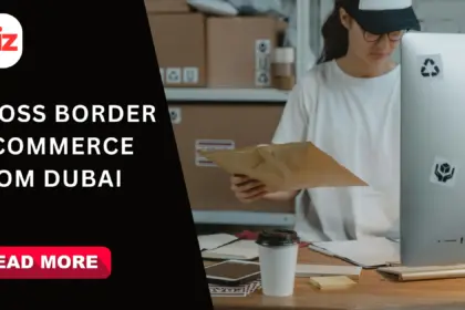 Cross border e commerce from Dubai enabling sales to Saudi Arabia, UK, and USA with e commerce license Dubai and trusted e commerce companies in Dubai