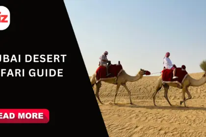 Desert safari Dubai timings guide with red dunes, desert camping Dubai, and tips on what to wear in Dubai desert safari.