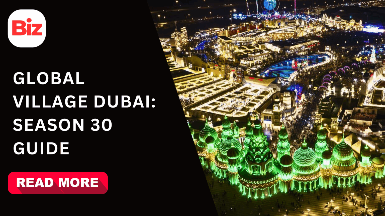 Global Village Dubai Season 30 – Visitor Guide