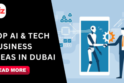 Business Ideas in Dubai: Top 10 AI & Tech Ventures