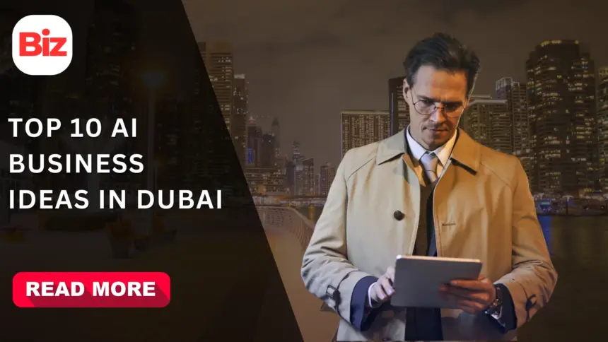 Top AI and tech business ideas in Dubai to start and grow in 2025