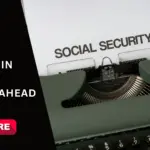 What changes are coming to Social Security in 2025, including retirement age changes, COLA updates, and possible benefit cuts