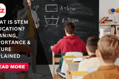 What is STEM Education? Meaning, Importance & Future Explained