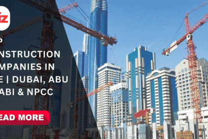 Top Construction Companies in UAE | Dubai, Abu Dhabi & NPCC