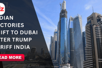 Indian Factories Shift to Dubai After Trump Tariff India