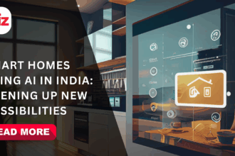 Smart Homes Using AI In India Opening Up New Possibilities​