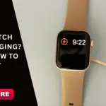Why is my Apple Watch not charging – quick fixes and charging solutions explained