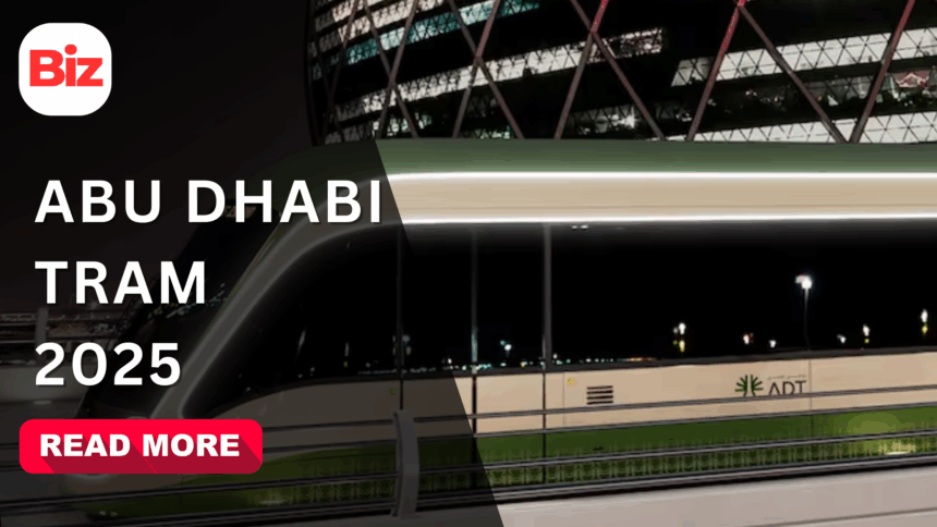 Abu Dhabi Tram to connect Zayed Airport with Yas Island, homes